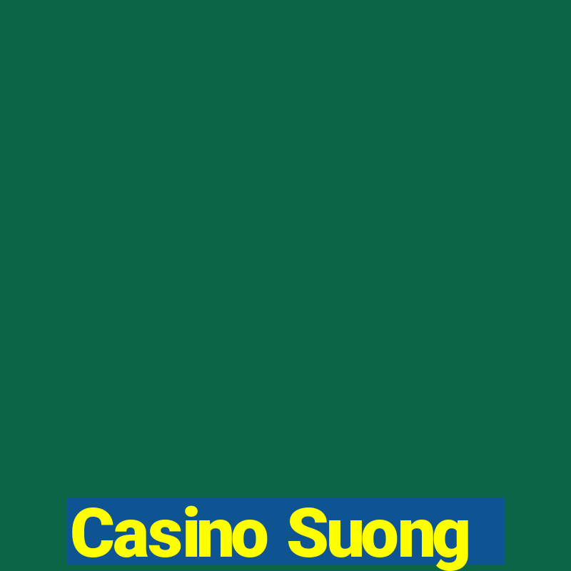 Casino Suong