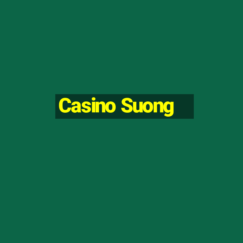 Casino Suong