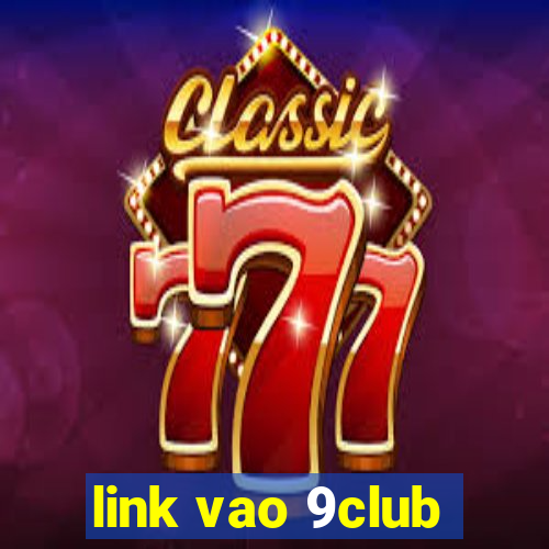 link vao 9club