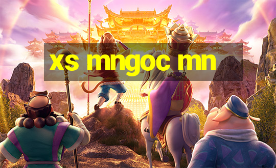 xs mngoc mn