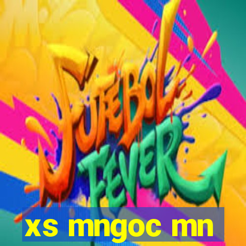 xs mngoc mn