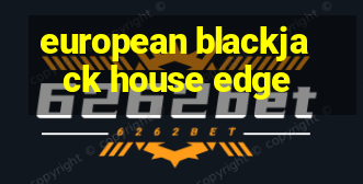 european blackjack house edge