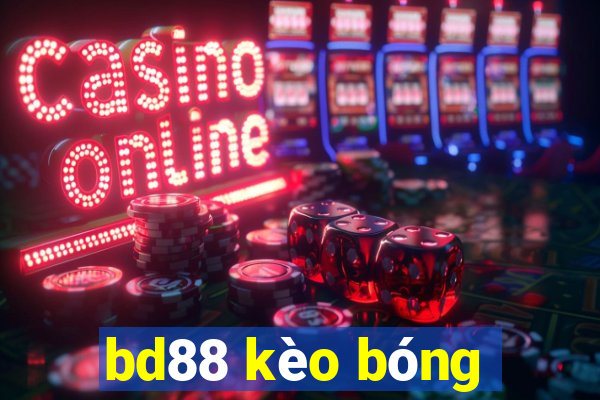 bd88 kèo bóng