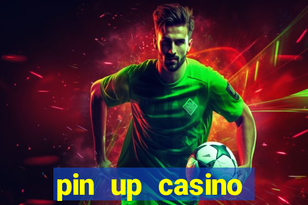 pin up casino рабочее зеркало