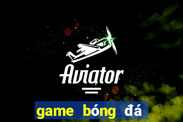 game bóng đá việt nam