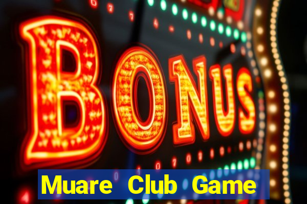 Muare Club Game Bài Online Đổi Thưởng