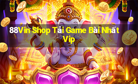 88Vin Shop Tải Game Bài Nhất Vip