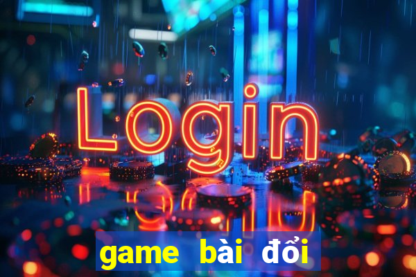 game bài đổi thưởng uy tín nhất 2024 ios