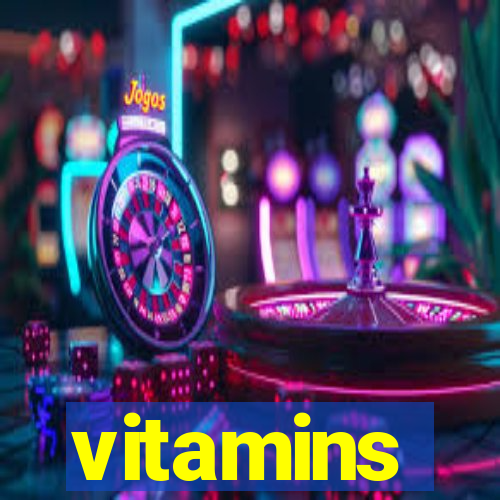 vitamins