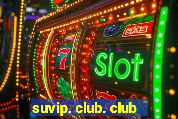 suvip. club. club