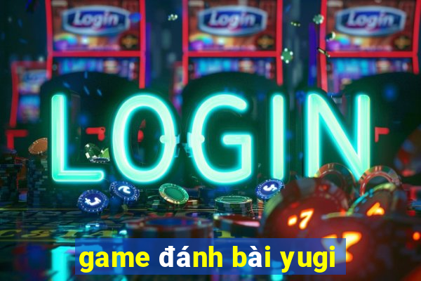 game danh bai yugi