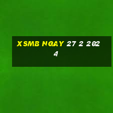 xsmb ngay 27 2 2024