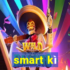 smart kì