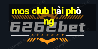 mos club hải phòng