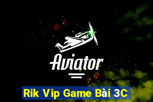 Rik Vip Game Bài 3C