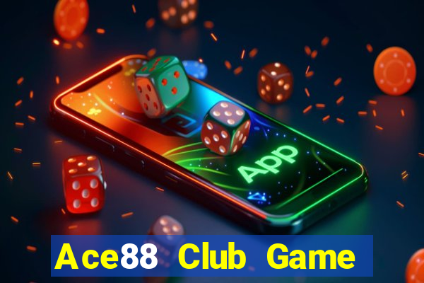 Ace88 Club Game Bài Ăn Tiền Uy Tín