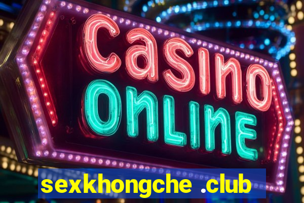 sexkhongche .club