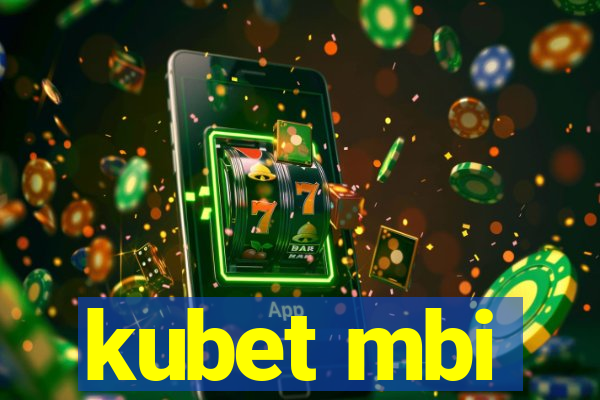 kubet mbi