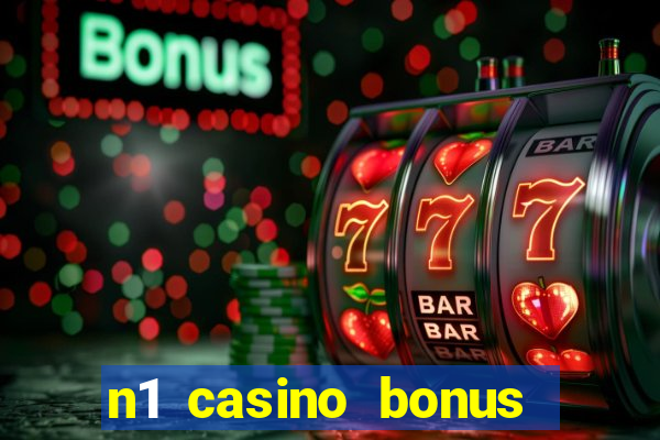 n1 casino bonus code 10 euro