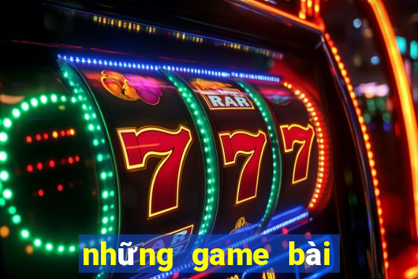 những game bài uy tín