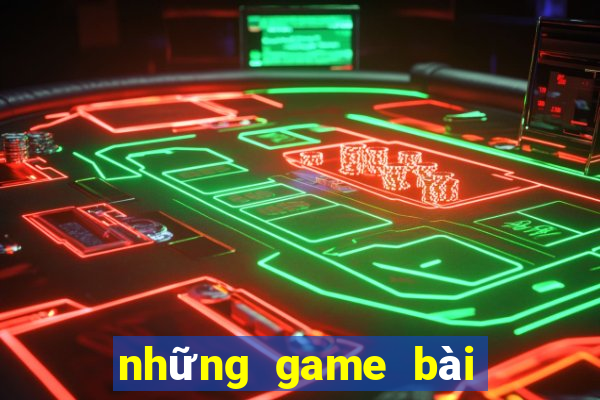 những game bài uy tín