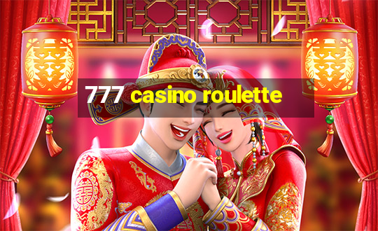 777 casino roulette