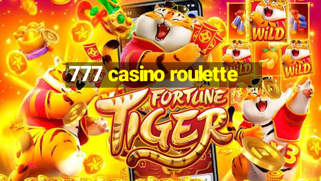 777 casino roulette