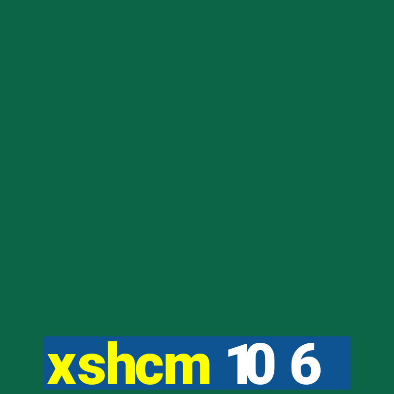 xshcm 10 6