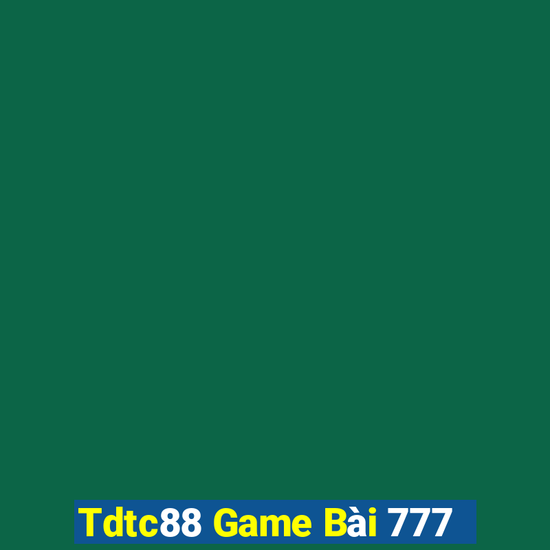 Tdtc88 Game Bài 777