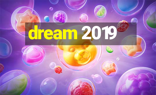 dream 2019