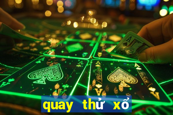 quay thử xổ số bình định lấy hên