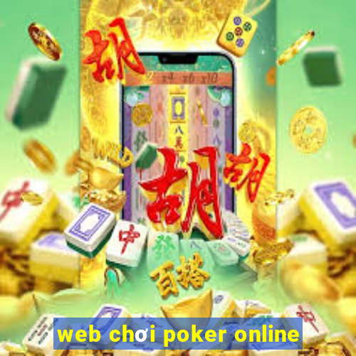 web chơi poker online