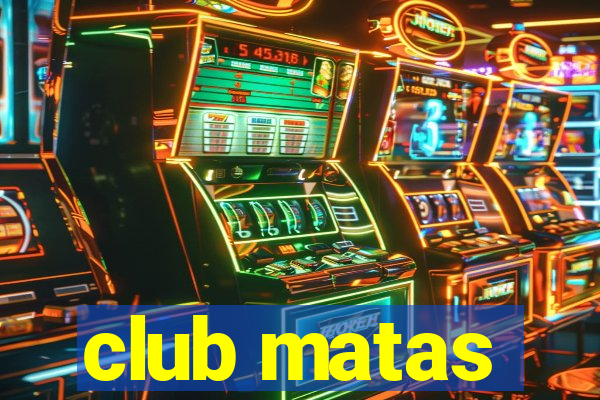 club matas