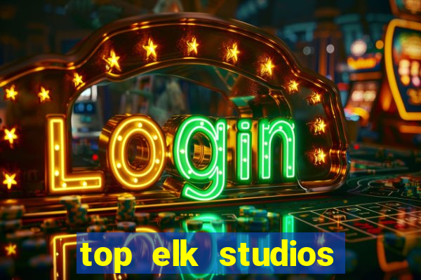 top elk studios online casino