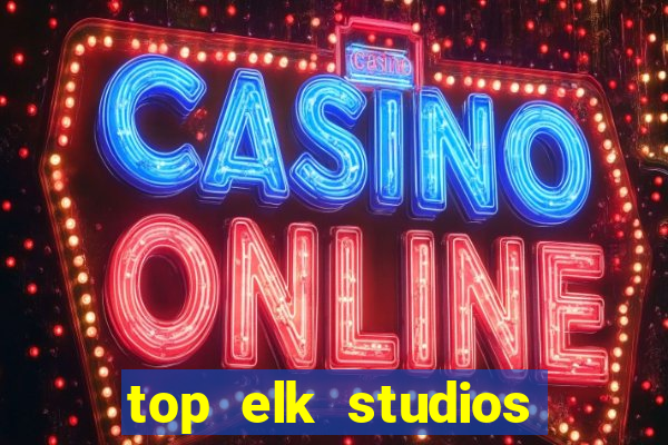 top elk studios online casino