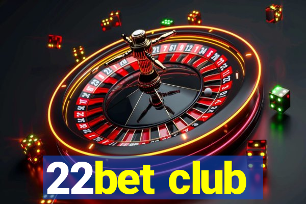 22bet club