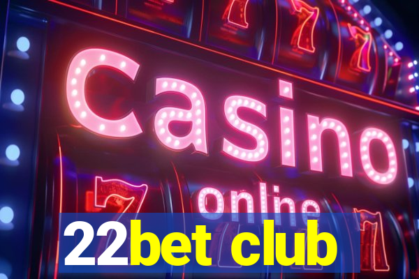 22bet club