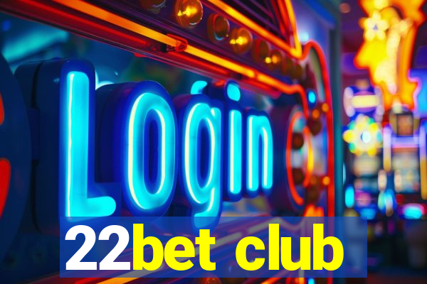 22bet club