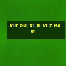 kết quả xổ số việt nam