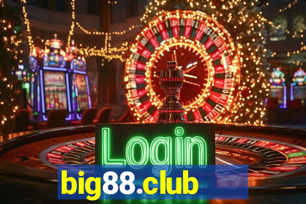 big88.club   cổng game quốc tế 5*