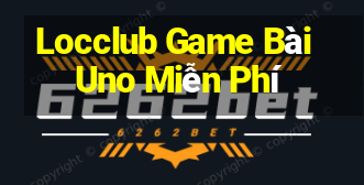 Locclub Game Bài Uno Miễn Phí