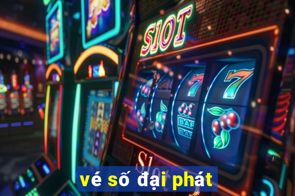 vé số đại phát