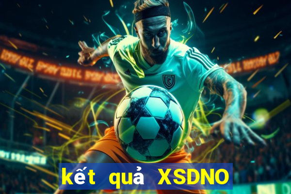 kết quả XSDNO ngày 22