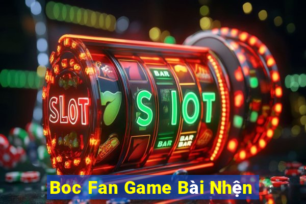 Boc Fan Game Bài Nhện