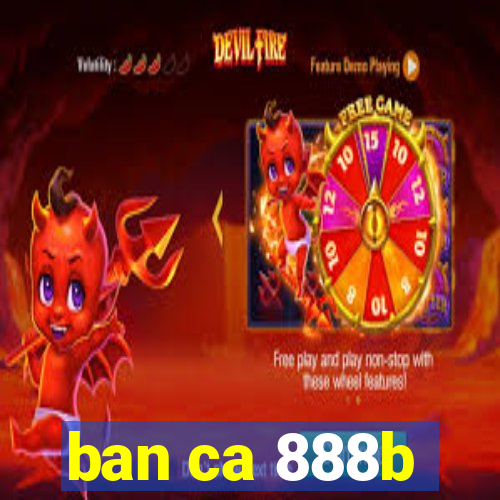 ban ca 888b