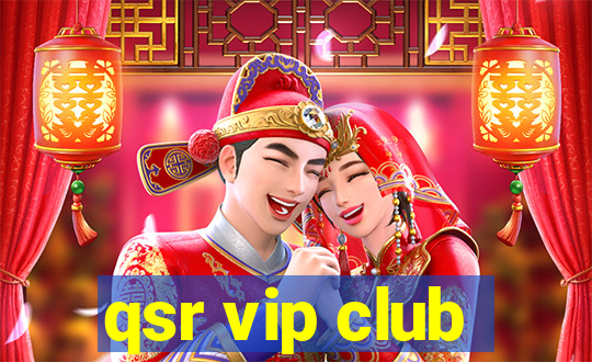 qsr vip club