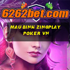 mau binh zingplay   poker vn