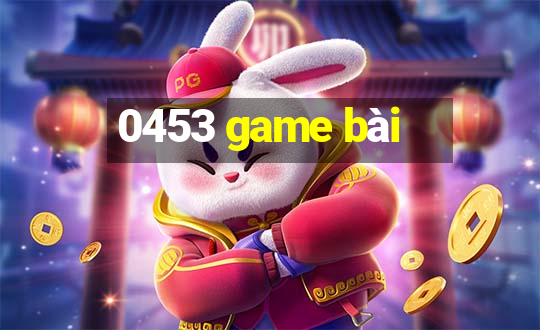 0453 game bài