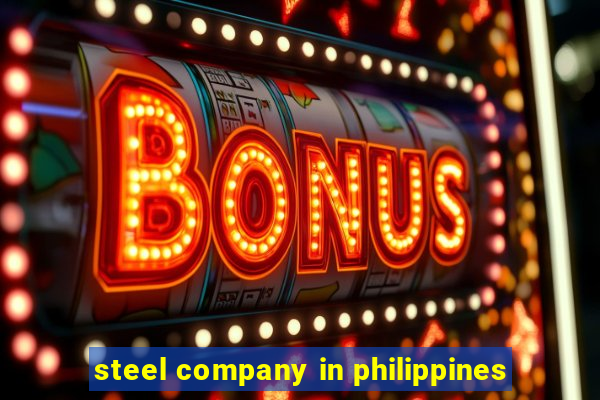 steel company in philippines