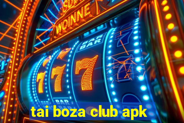 tai boza club apk